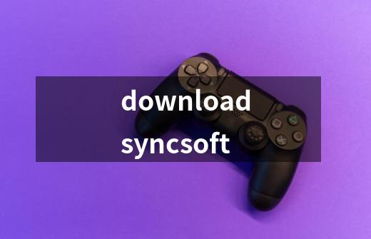 downloadsyncsoft-第1张-游戏相关-话依网